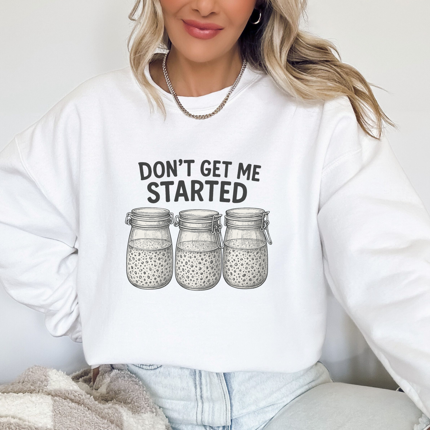 Don't Get Me Started - Sourdough Crewneck Sweatshirt