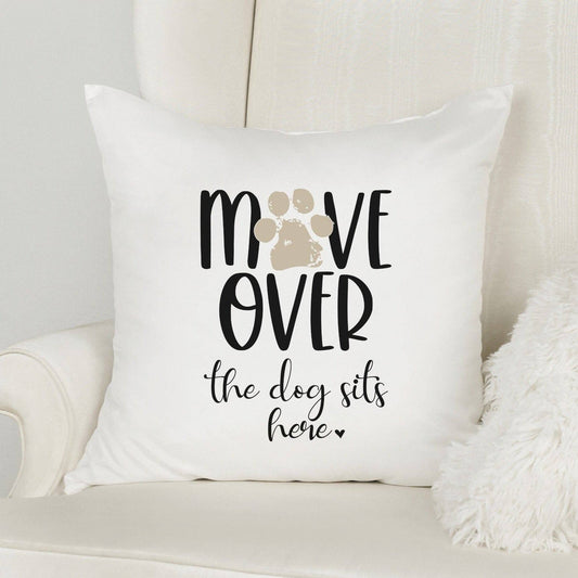Move Over the Dog Sits Here Pillow Cover