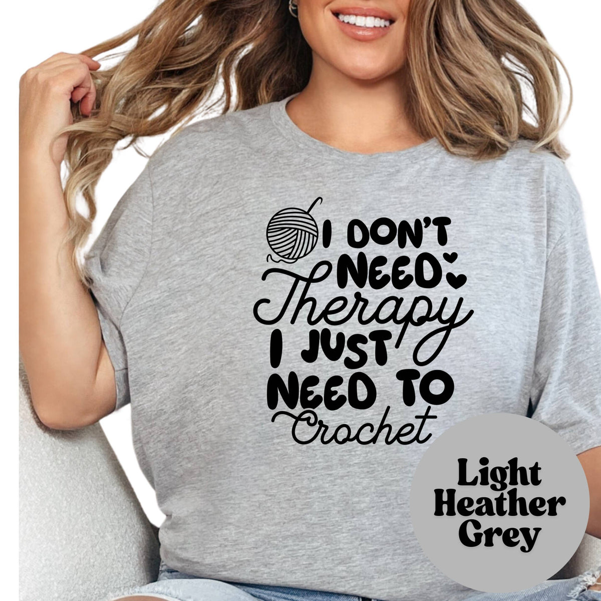 I Don't Need Therapy I Just Need to Crochet Tee
