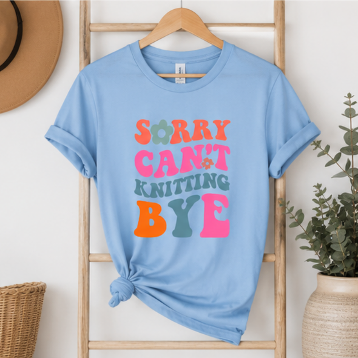 Sorry Can't Knitting BYE Tee