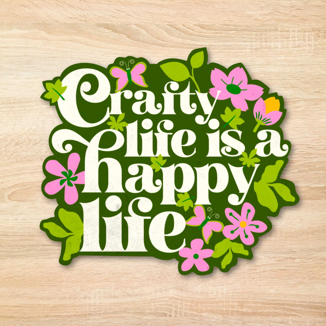Crafty Life Is A Happy Life Sticker